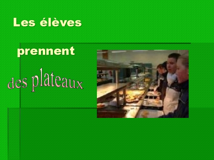 Les élèves prennent 