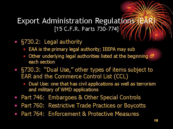 Export Administration Regulations (EAR) [15 C. F. R. Parts 730 -774] • § 730.