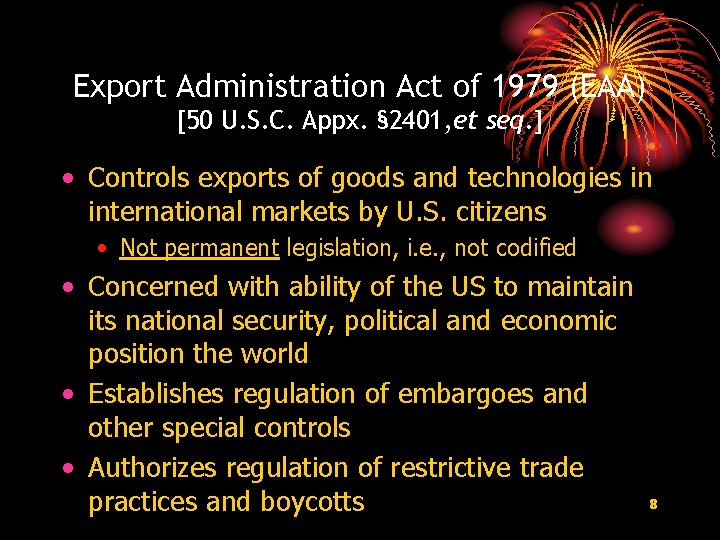 Export Administration Act of 1979 (EAA) [50 U. S. C. Appx. § 2401, et Export Administration Act of 1979 (EAA) [50 U. S. C. Appx. § 2401, et