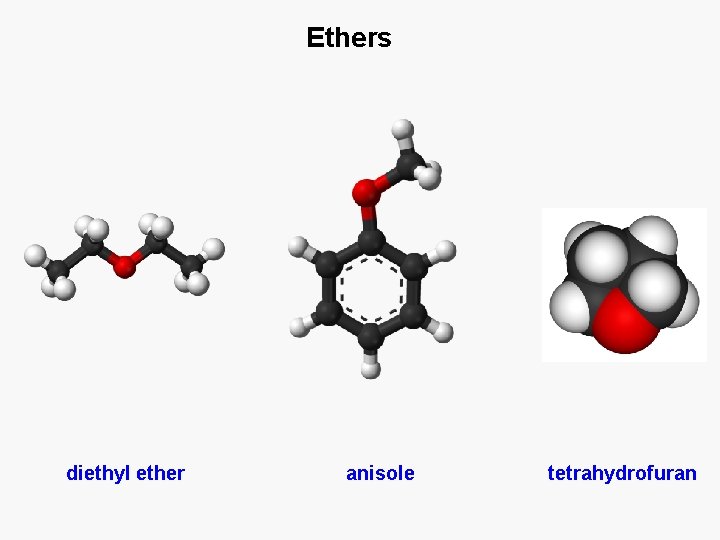 Ethers diethyl ether anisole tetrahydrofuran 