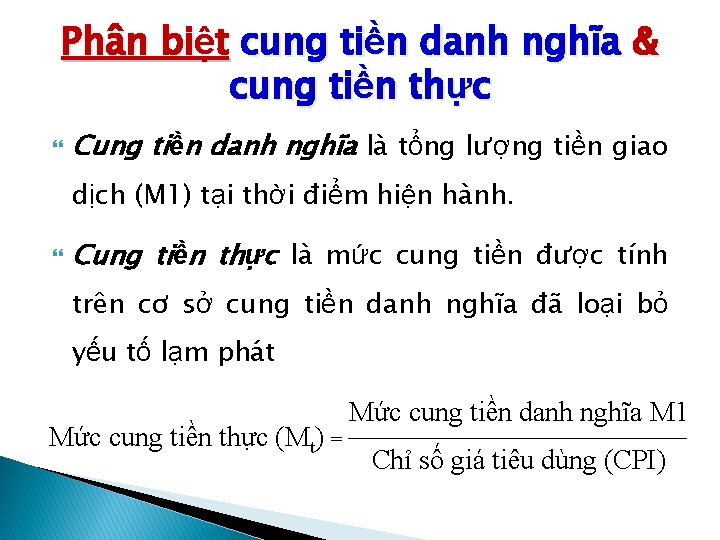 Phân biệt cung tiền danh nghĩa & cung tiền thực Cung tiền danh nghĩa