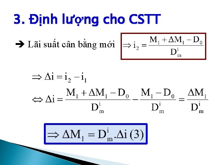 3. Định lượng cho CSTT Lãi suất cân bằng mới 