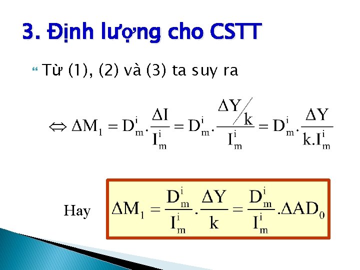 3. Định lượng cho CSTT Từ (1), (2) và (3) ta suy ra Hay