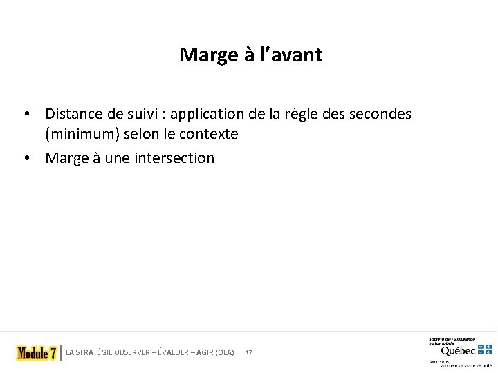 Marge à l’avant • Distance de suivi : application de la règle des secondes