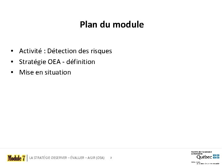 Plan du module • Activité : Détection des risques • Stratégie OEA - définition