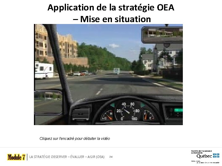 Application de la stratégie OEA – Mise en situation Cliquez sur l’encadré pour débuter
