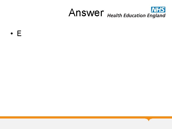 Answer • E Answer • E