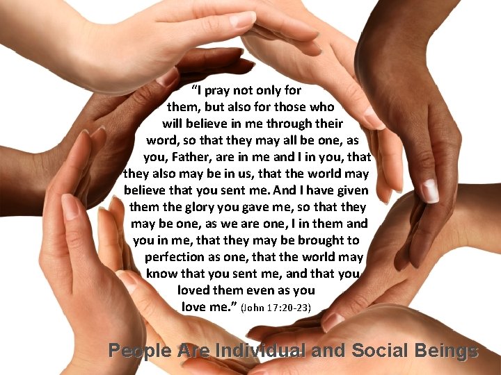 “I pray not only for them, but also for those who will believe in