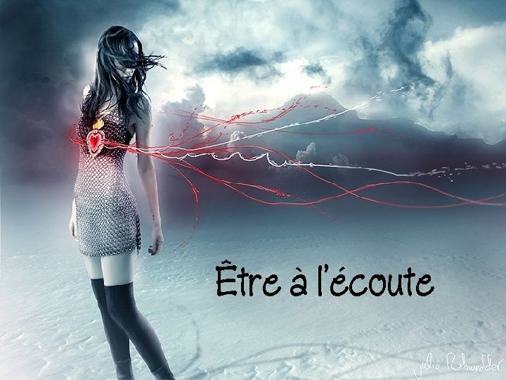 Être à l'écoute 