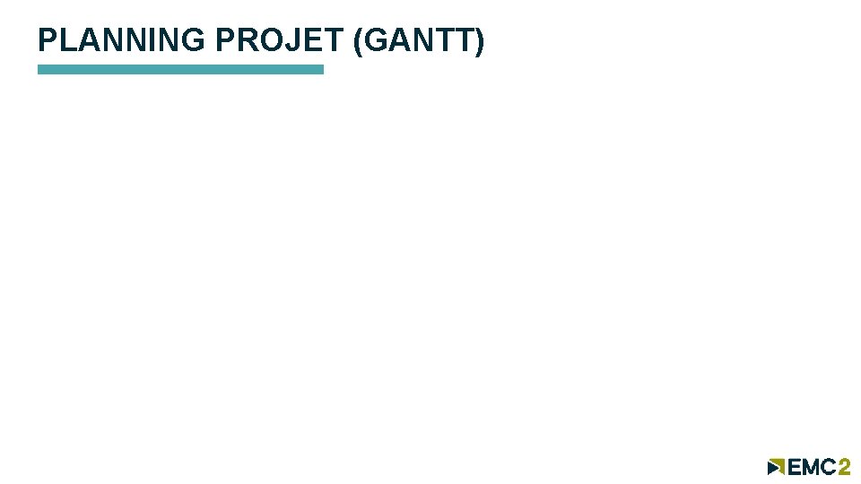 PLANNING PROJET (GANTT) 