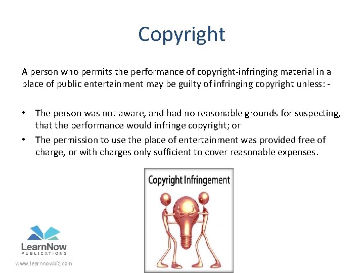 Copyright A person who permits the performance of copyright-infringing material in a place of