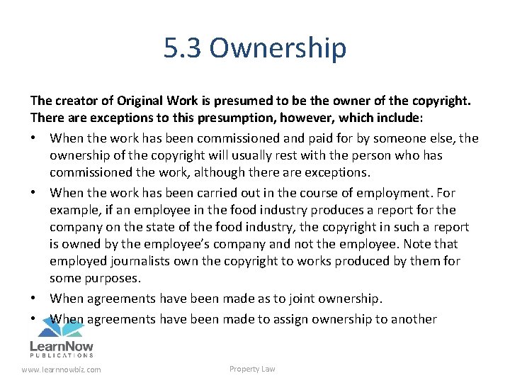 5. 3 Ownership The creator of Original Work is presumed to be the owner