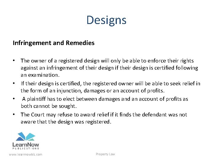 Designs Infringement and Remedies • The owner of a registered design will only be