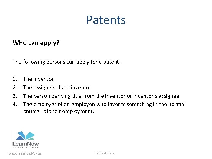 Patents Who can apply? The following persons can apply for a patent: - 1.