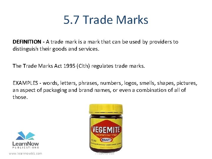 5. 7 Trade Marks DEFINITION - A trade mark is a mark that can