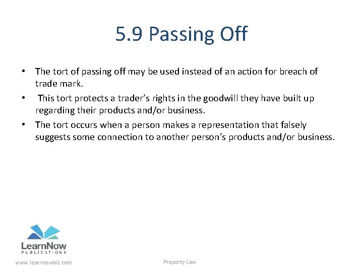 5. 9 Passing Off • The tort of passing off may be used instead