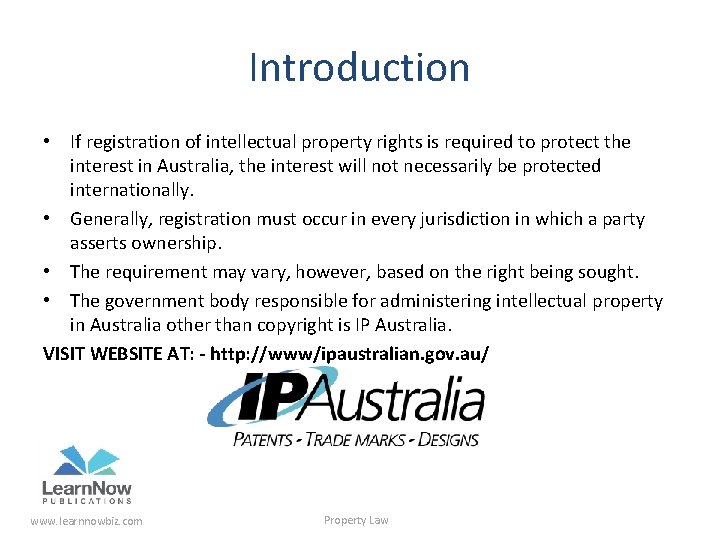 Introduction • If registration of intellectual property rights is required to protect the interest