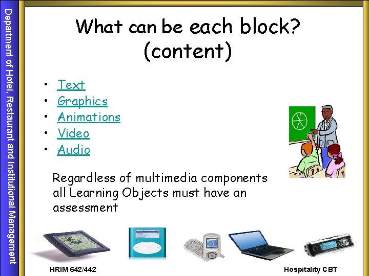 Department of Hotel, Restaurant and Institutional Management What can be each block? (content) •