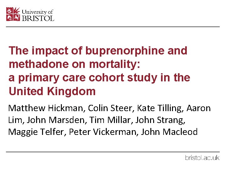 The impact of buprenorphine and methadone on mortality: a primary care cohort study in