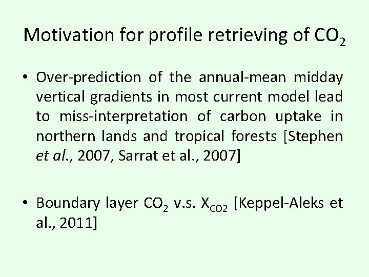 Motivation for profile retrieving of CO 2 • Over-prediction of the annual-mean midday vertical