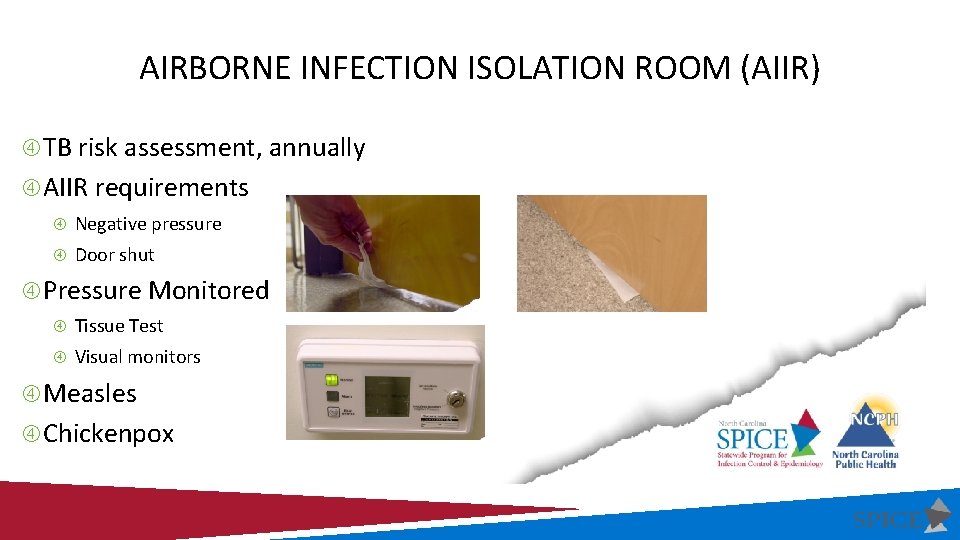 AIRBORNE INFECTION ISOLATION ROOM (AIIR) TB risk assessment, annually AIIR requirements Negative pressure Door