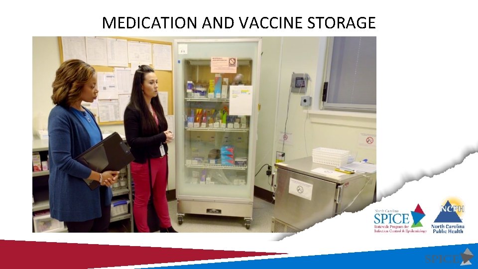 MEDICATION AND VACCINE STORAGE 