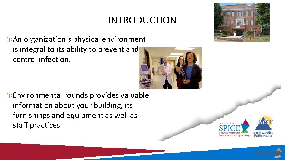 INTRODUCTION An organization’s physical environment is integral to its ability to prevent and control