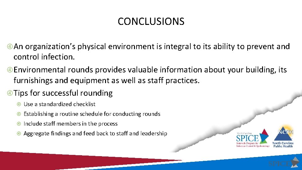 CONCLUSIONS An organization’s physical environment is integral to its ability to prevent and control