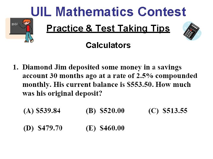 UIL Mathematics Contest Practice & Test Taking Tips Calculators 