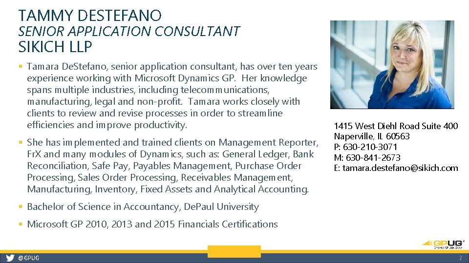 TAMMY DESTEFANO SENIOR APPLICATION CONSULTANT SIKICH LLP § Tamara De. Stefano, senior application consultant,