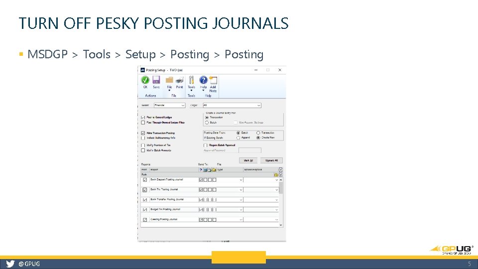 TURN OFF PESKY POSTING JOURNALS § MSDGP > Tools > Setup > Posting @GPUG