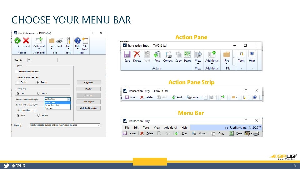 CHOOSE YOUR MENU BAR Action Pane Strip Menu Bar @GPUG 8 
