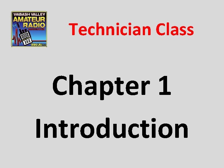Technician Class Chapter 1 Introduction 