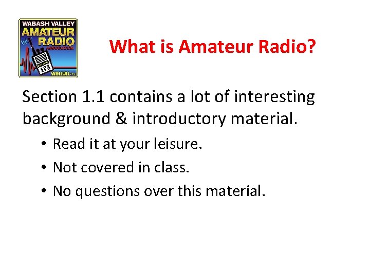 What is Amateur Radio? Section 1. 1 contains a lot of interesting background &