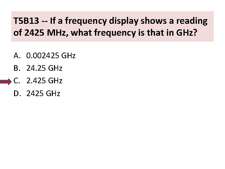 T 5 B 13 -- If a frequency display shows a reading of 2425
