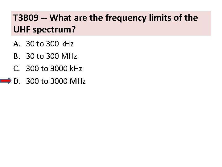 T 3 B 09 -- What are the frequency limits of the UHF spectrum?