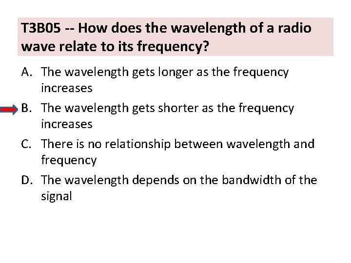 T 3 B 05 -- How does the wavelength of a radio wave relate