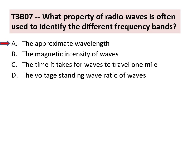 T 3 B 07 -- What property of radio waves is often used to