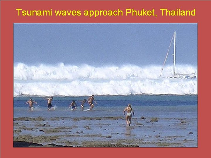 Tsunami waves approach Phuket, Thailand 