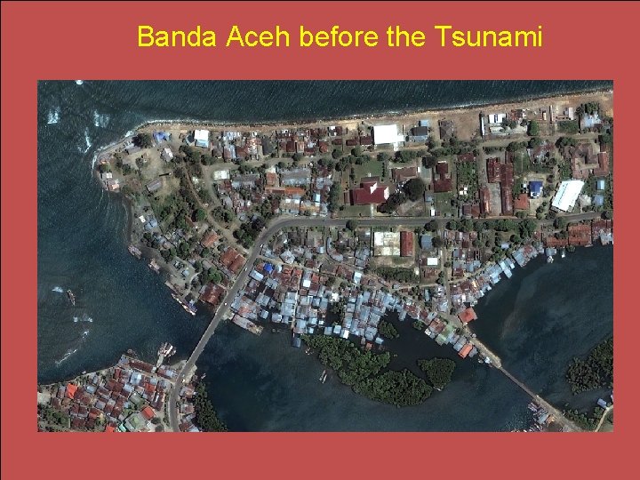 Banda Aceh before the Tsunami 