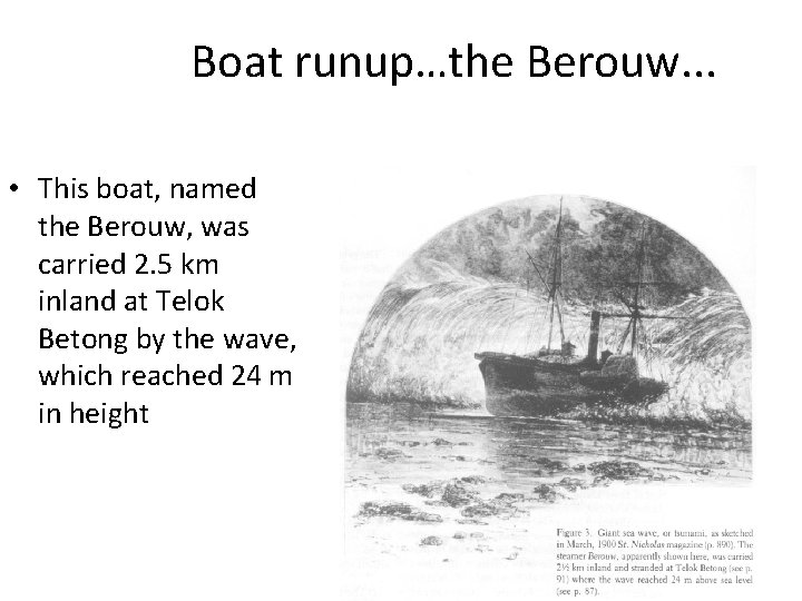 Boat runup…the Berouw. . . • This boat, named the Berouw, was carried 2. Boat runup…the Berouw. . . • This boat, named the Berouw, was carried 2.