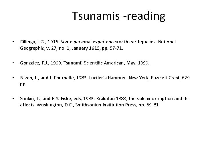 Tsunamis -reading • Billings, L. G. , 1915. Some personal experiences with earthquakes. National