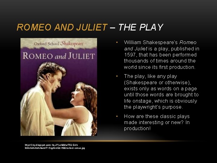 ROMEO AND JULIET – THE PLAY http: //3. bp. blogspot. com/-4 q-JPLn. A 8