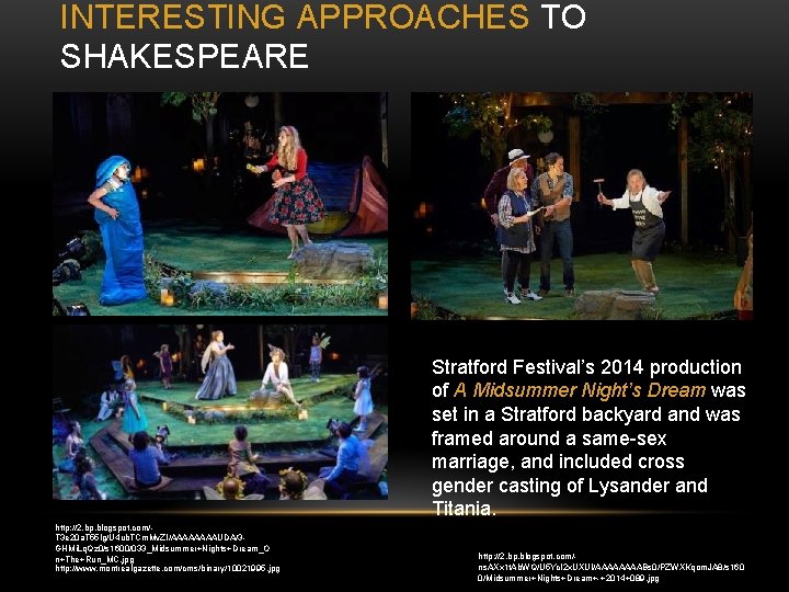 INTERESTING APPROACHES TO SHAKESPEARE Stratford Festival’s 2014 production of A Midsummer Night’s Dream was