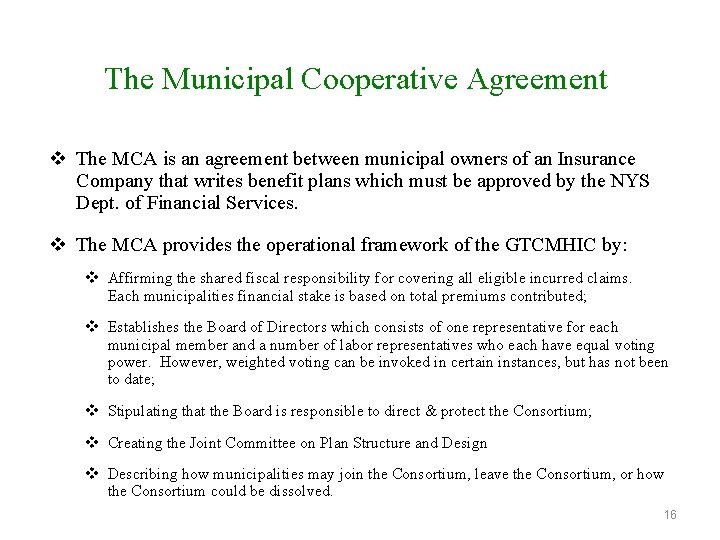 The Municipal Cooperative Agreement v The MCA is an agreement between municipal owners of