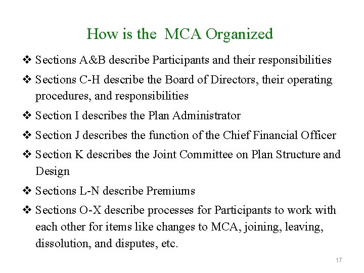 How is the MCA Organized v Sections A&B describe Participants and their responsibilities v