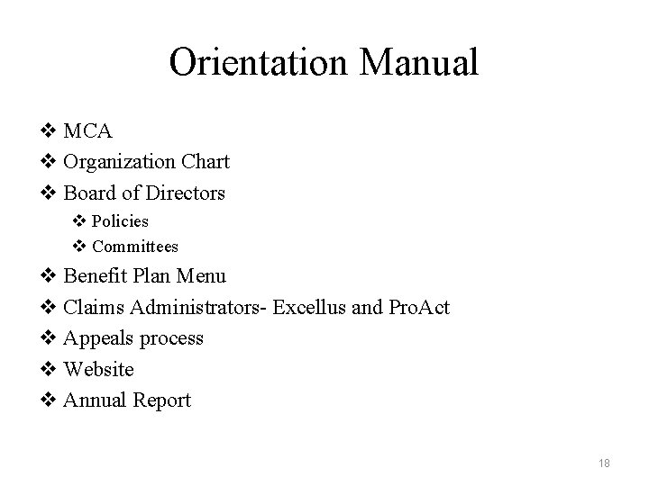 Orientation Manual v MCA v Organization Chart v Board of Directors v Policies v Orientation Manual v MCA v Organization Chart v Board of Directors v Policies v
