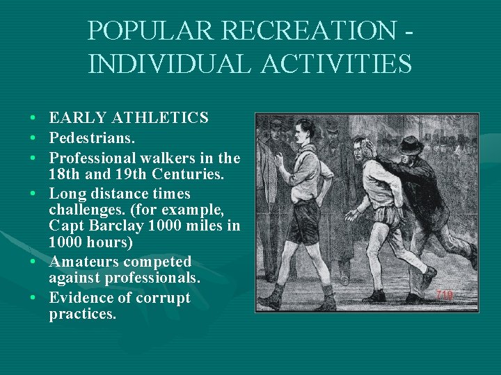 POPULAR RECREATION INDIVIDUAL ACTIVITIES • EARLY ATHLETICS • Pedestrians. • Professional walkers in the