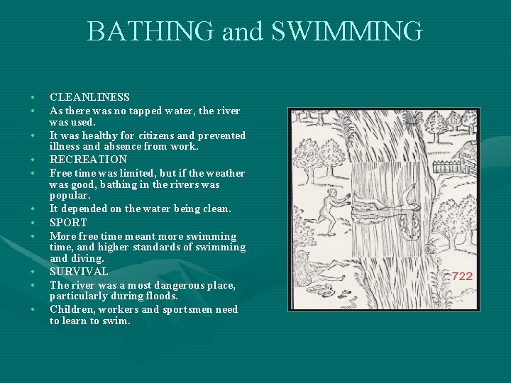 BATHING and SWIMMING • • • CLEANLINESS As there was no tapped water, the