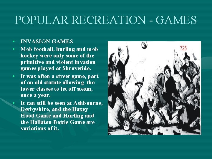 POPULAR RECREATION - GAMES • INVASION GAMES • Mob football, hurling and mob hockey